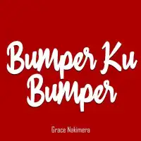 Bumper Ku Bumper - Grace Nakimera 