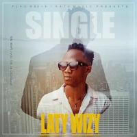 Single Lyrics - Laty Wizy 