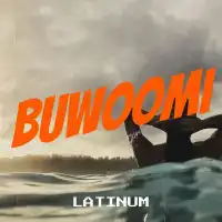 Buwoomi Lyrics - Latinum 