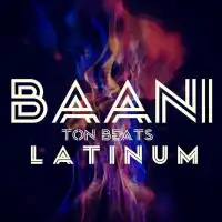 Baani Lyrics - Latinum 