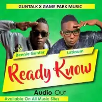 Ready Know Lyrics - Latinum ft. Beenie Gunter