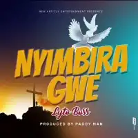 Nyimbira Gwe Lyrics - Lyto Boss 