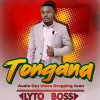 Tongana Lyrics - Lyto Boss 