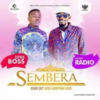 Sembera Lyrics - Lyto Boss ft. Mowzey Radio