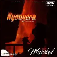 Nyongera Lyrics - Wow Muzikal 