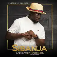 Sibanja - Ray Signature ft. Mwesigwa Eddy
