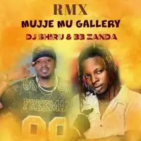 Mujje Mu Gallery (Remix) - BB Zanda ft. DJ Shiru