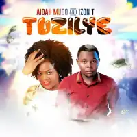 Tuzilye Lyrics - Izon T ft. Aidah Mugo