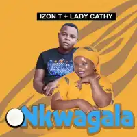 Nkwagala Lyrics - Izon T ft. Lady Cathy