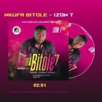 Nkufa Bitole Lyrics - Izon T 