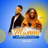 Mwami Lyrics - Henry Mwanje ft. Sofana