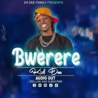 Bwerere - Kid Dee 
