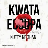 Kwata Eccupa Lyrics - Nutty Neithan 