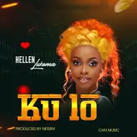 Ku Lo Lyrics - Hellen Lukoma 