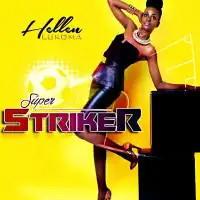 Super Striker Lyrics - Hellen Lukoma 