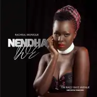 Nendha Iwe Lyrics - Racheal Monique 