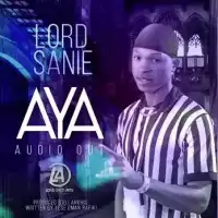 Aya Lyrics - Lord Sanie 