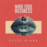 Mind Your Business - Spice Diana 