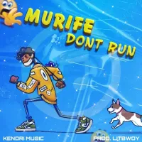 Murife (Don't Run) Lyrics - Kendri Music 