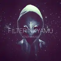 Filter Kyamu Lyrics - Kendri Music 