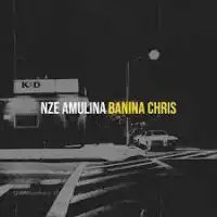 Nze Amulina Lyrics - The Baninas 