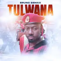 Tulwana Lyrics - Bruno Semax 