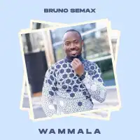 Wammala Lyrics - Bruno Semax 