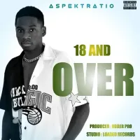 18 and Over Lyrics - Aspektratio 