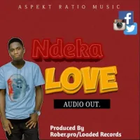 Ndeka Love Lyrics - Aspektratio 