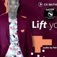 Lift You Higher Lyrics - CK Mathias 