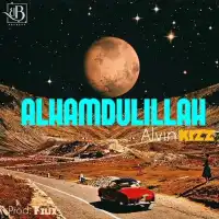 Alhamdulilah Lyrics - Alvin Kizz 