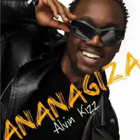 Ananagiza Lyrics - Alvin Kizz 