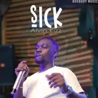 Sick - Alvin Kizz 