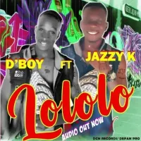 Lololo Lyrics - D'Boy Music ft. Jazzy K