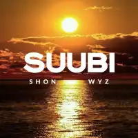 Suubi Lyrics - Shon Wyz 