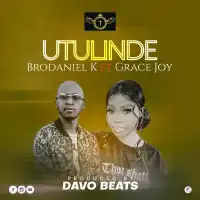 Utulinde Lyrics - BroDaniel K ft. Grace Joy