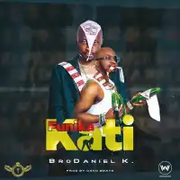 Funika Kati Lyrics - BroDaniel K 