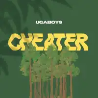 Cheater Lyrics - Ugaboys 