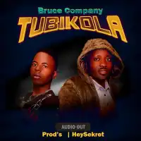 Tubikola Lyrics - Bruce Company UG 