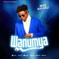 Wanumya Lyrics - Wiq Raymez 