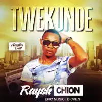 Twekunde Lyrics - Raysh Chion 