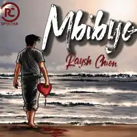 Mbibyo Lyrics - Raysh Chion 