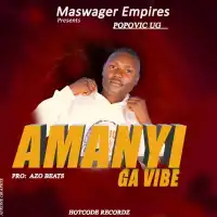 Amanyi Ga Vibe Lyrics - Popovic UG 