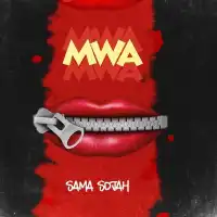 Mwa Lyrics - Sama Sojah 