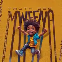 Mweena Lyrics - Truth 256 