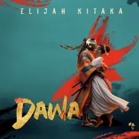 Dawa - Elijah Kitaka 