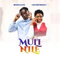 Muli Nile - Shon Wyz  ft. Voyce Nancy