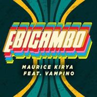 Ebigambo Lyrics - Maurice Kirya ft. Vampino