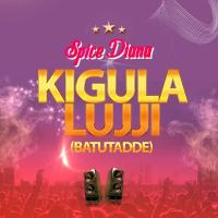 Kigula Lujji (Baatutadde) - Spice Diana 