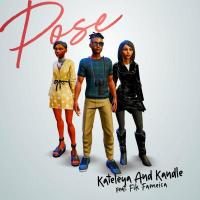 Pose Lyrics - Kataleya & Kandle ft. Fik Fameica